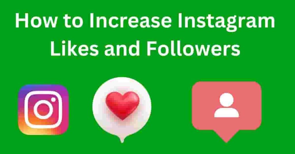 Increase Instagram Likes and Followers